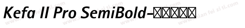 Kefa II Pro SemiBold字体转换